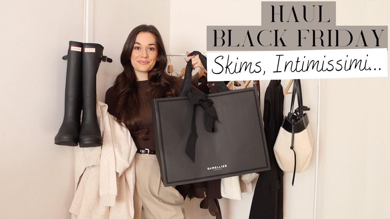 HAUL BLACK FRIDAY  | SKIMS, H&M, INTIMISSIMI, DEMELLIER  | Lauriane Villa