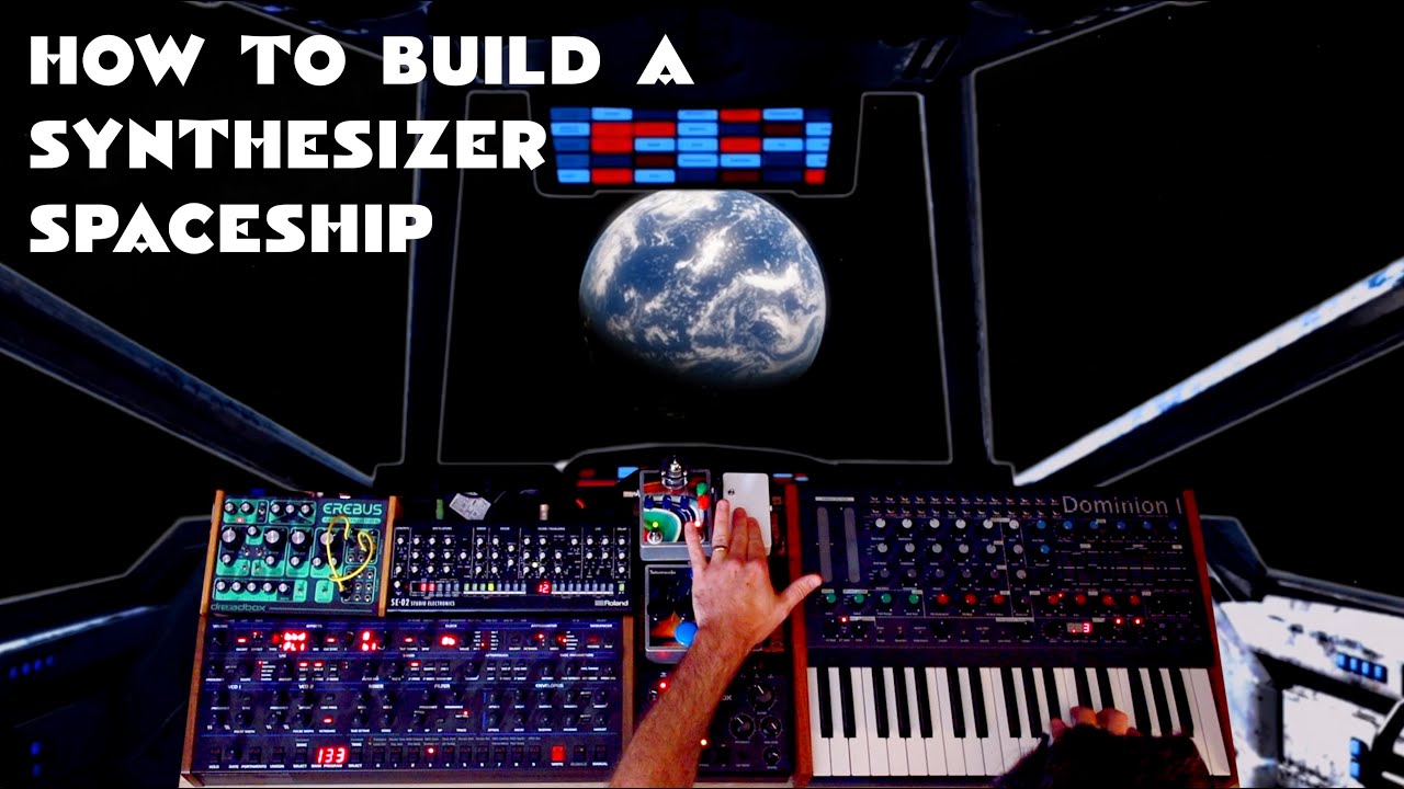 How To Build A Synthesizer Spaceship