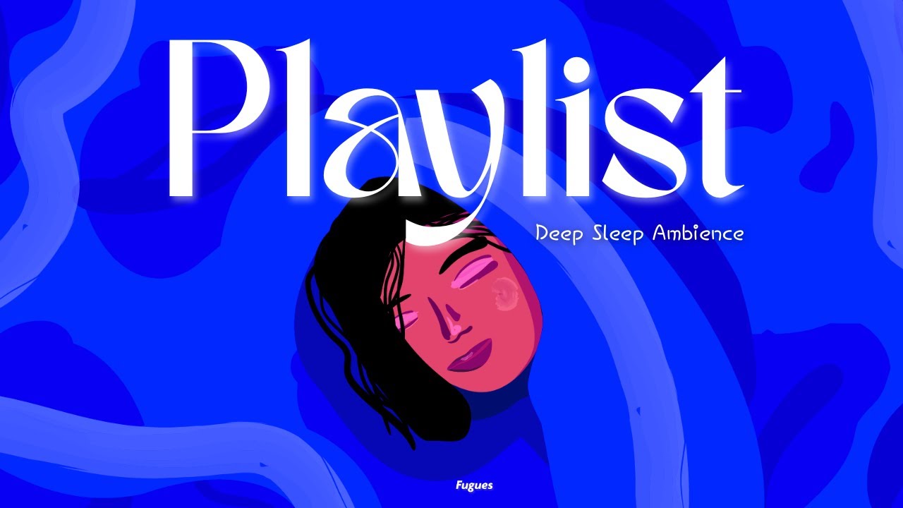 Deep Sleep Music 🌙 Soothing Ambient Sounds for Restful Nights
