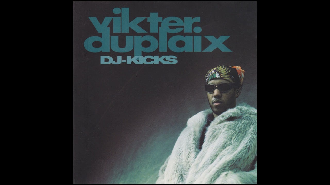 Vikter Duplaix - DJ-Kicks (Trip Hop) (2002)