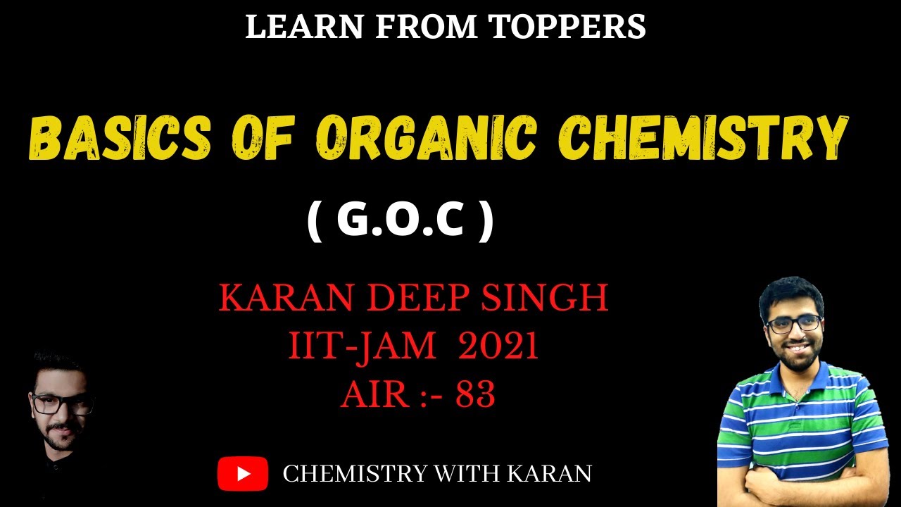 Basics Of Organic Chemistry || G.O.C || Learn From Toppers - 01 || @CHEMISTRYwithKARAN