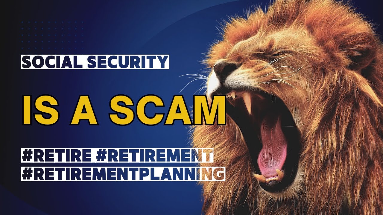 The Social Security Scam, Explained