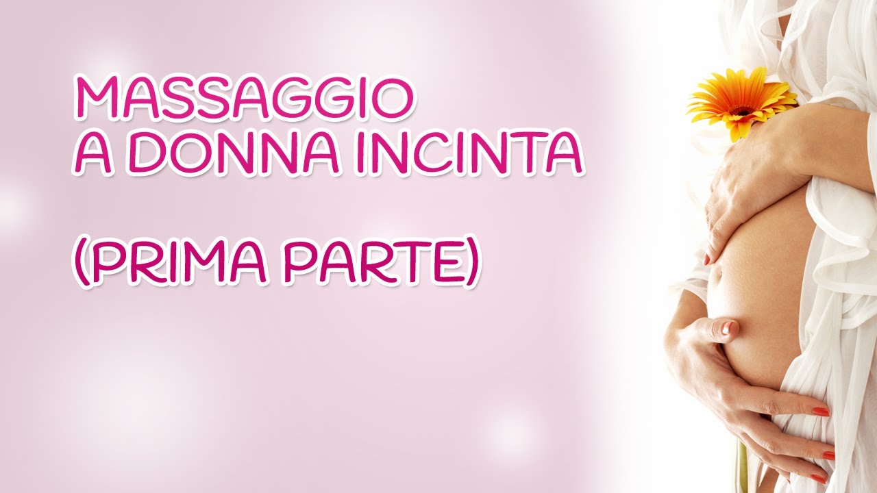 Massaggio a donna incinta (prima parte)