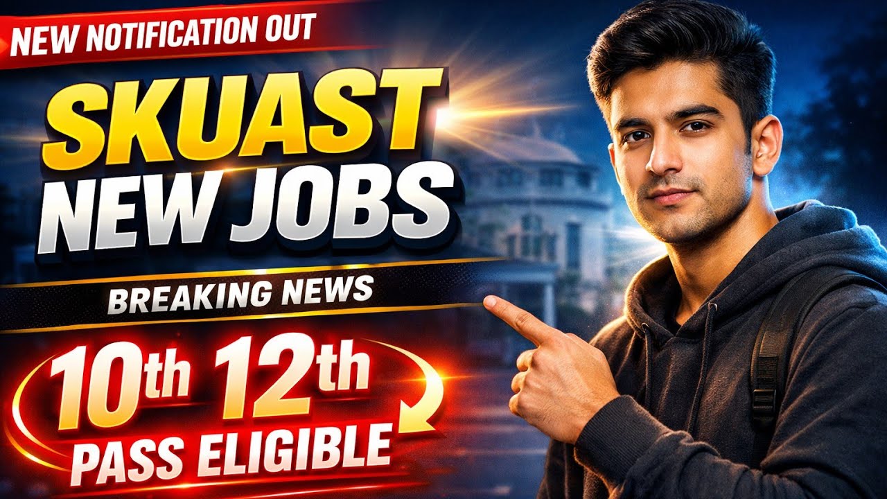 New 10th 12th Pass Jobs Out By SKUAST Kashmir 2026 || New Govt Jobs In J&K Must Watch Video