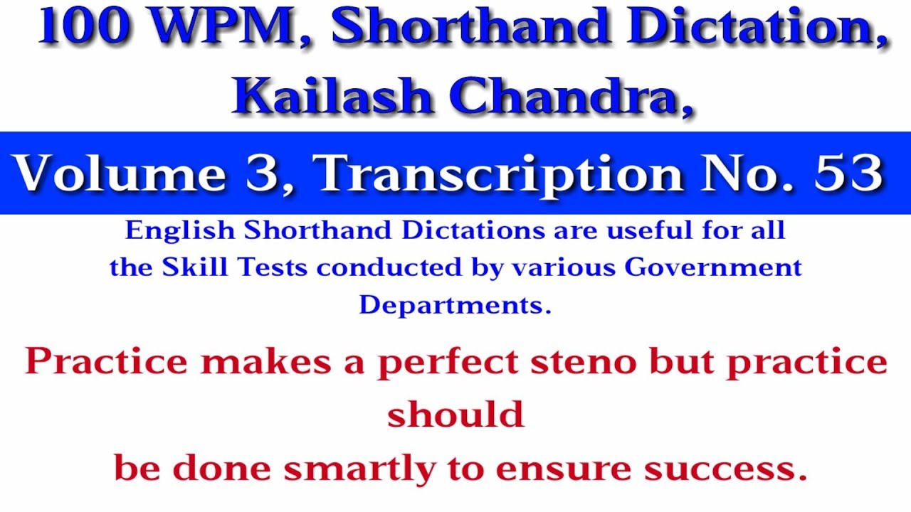 100 WPM, Shorthand Dictation, Kailash Chandra, Volume 3, Transcription No  53