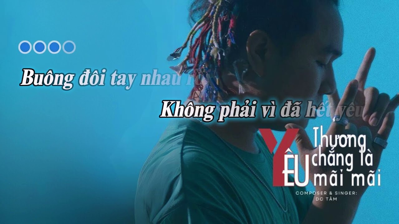 karaoke / Yêu Thương Chẳng Là Mãi Mãi  / DC Tâm