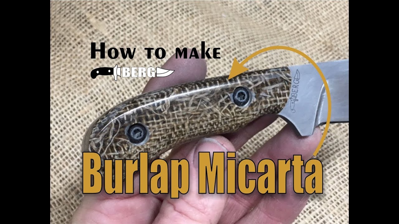 Как сделать мешковину из микарты для рукоятей ножей от Berg Knife Making