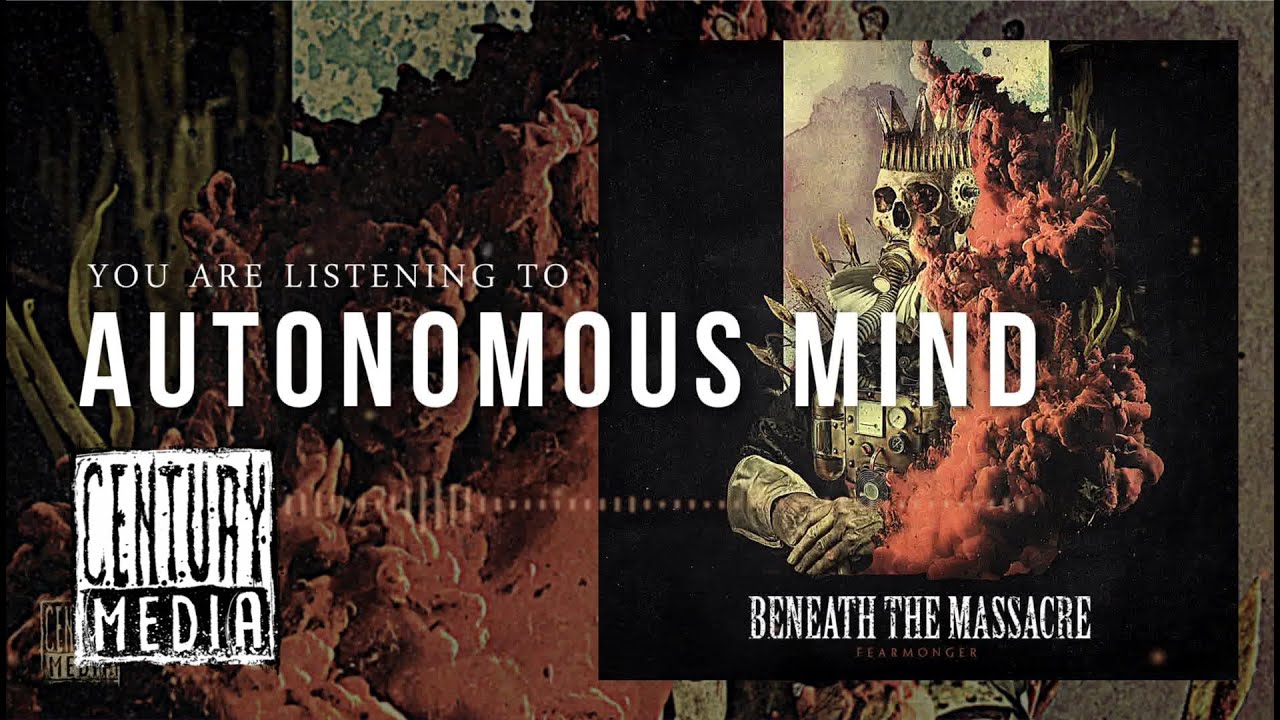 BENEATH THE MASSACRE - Autonomous Mind (Album Track)