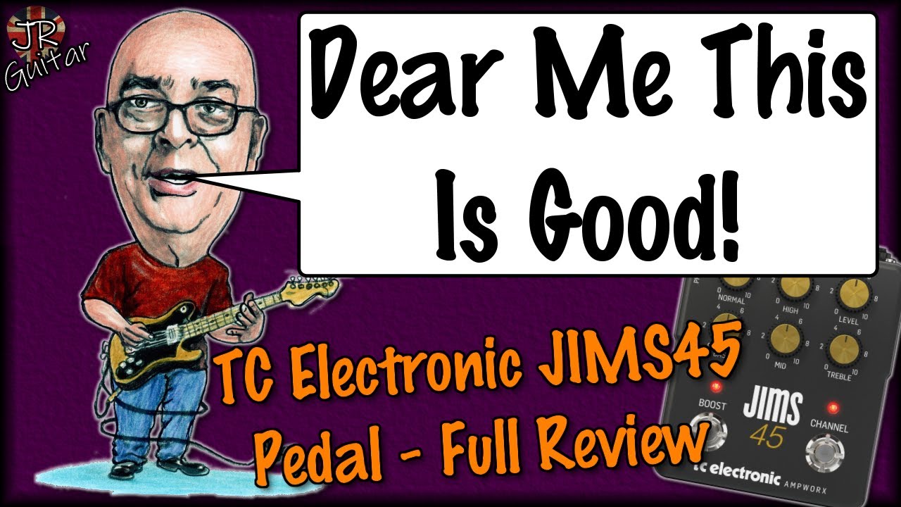 Dear Me This Is Good! TC Electronic JIMS45 Full Review