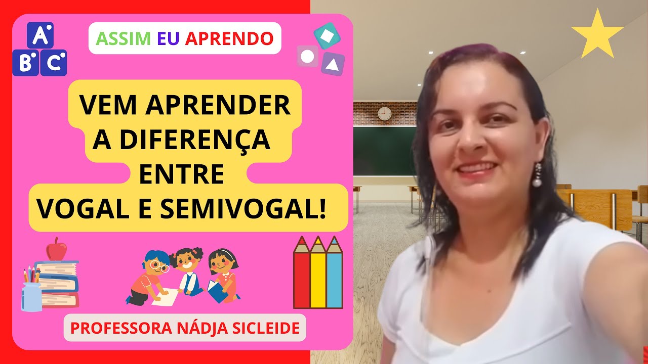 🌟 QUAL A DIFERENÇA ENTRE #VOGAL E #SEMIVOGAL [Prof.ª Nádja Sicleide]🌟