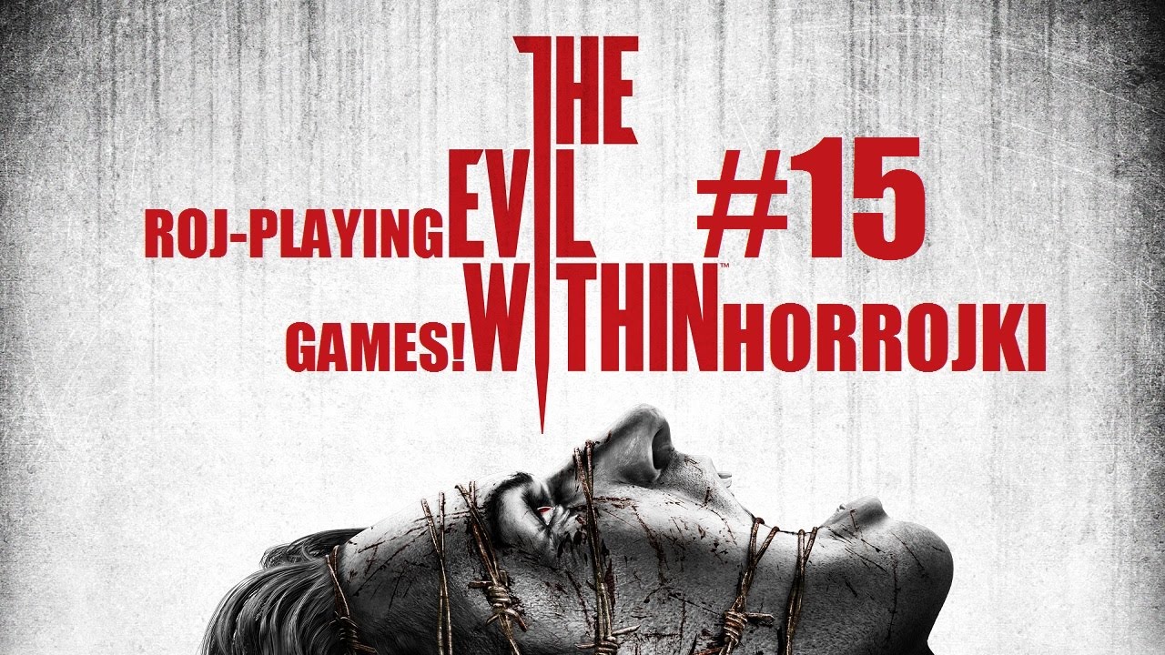 The Evil Within (#15) Ciężkopalna szmata (Horrojki) GAMEPLAY
