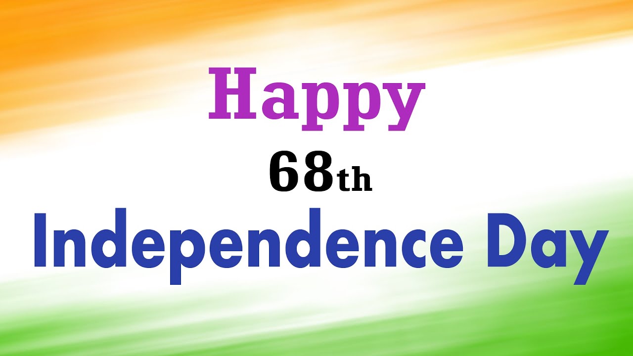 68th Independence Day 2014 || Happy Independence Day Greetings