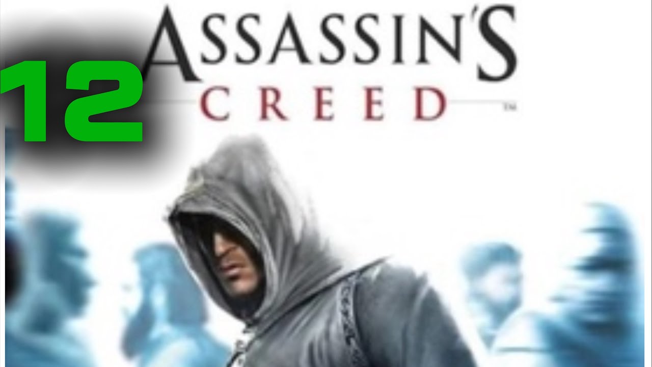 Assassins Creed 2007 - Walkthrough Part 12 Final Assassination