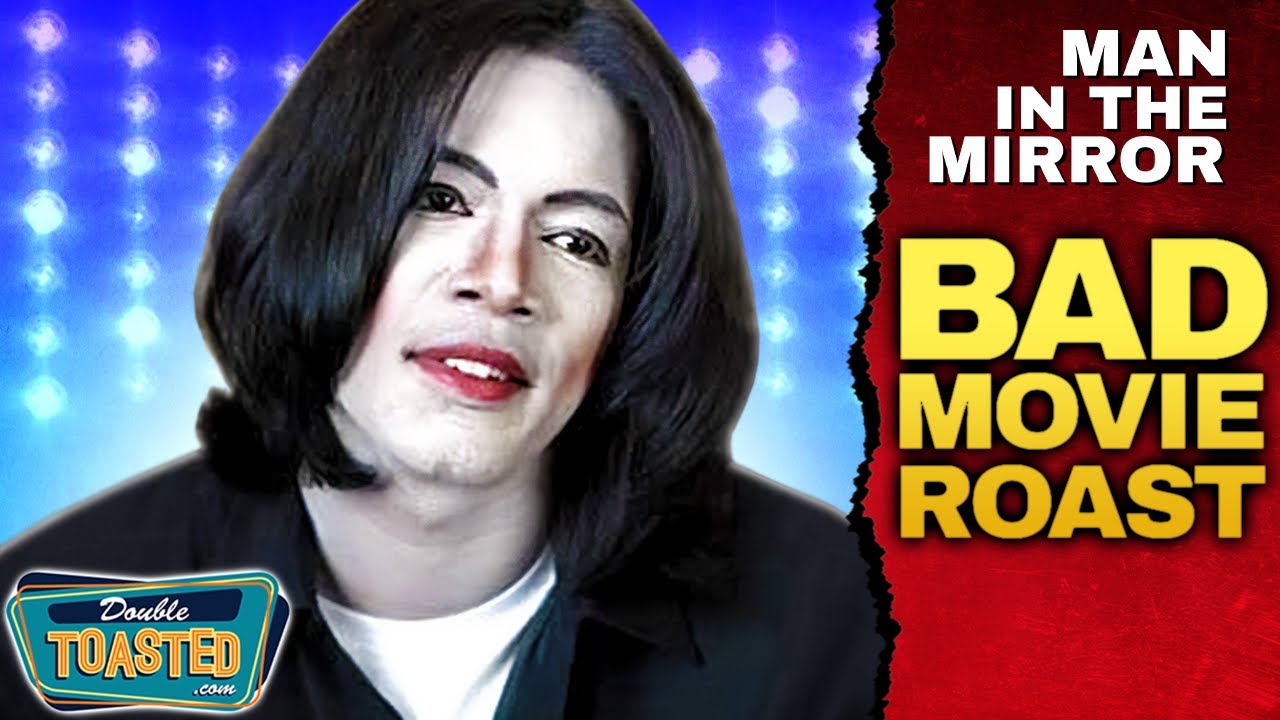 MAN IN THE MIRROR THE MICHAEL JACKSON STORY BAD MOVIE REVIEW | Double Toasted