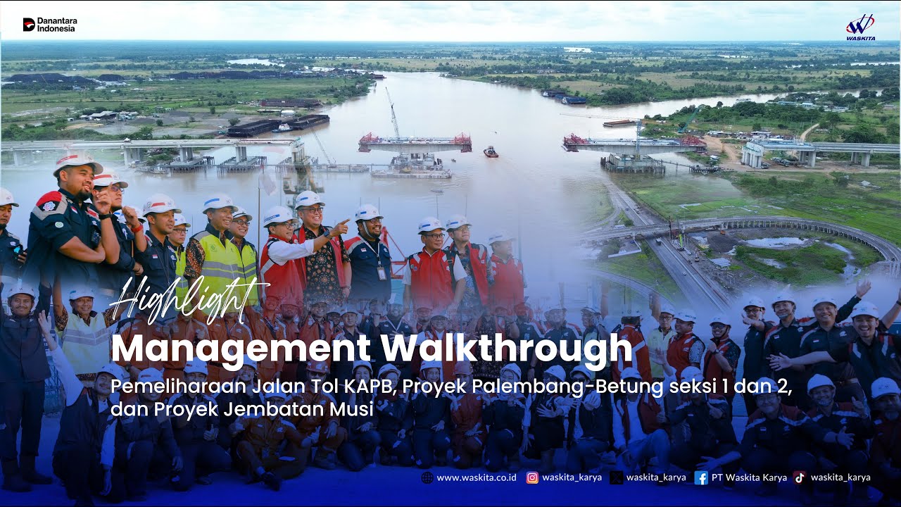 Proyek Palembang-Betung seksi 1 dan 2 serta Proyek Jembatan Musi | Management Walkthrough