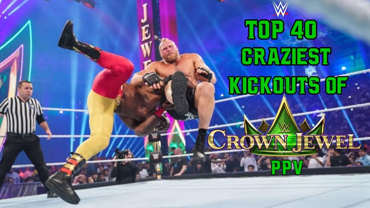 Top 40 Craziest KickOuts Of Crown Jewel PPV