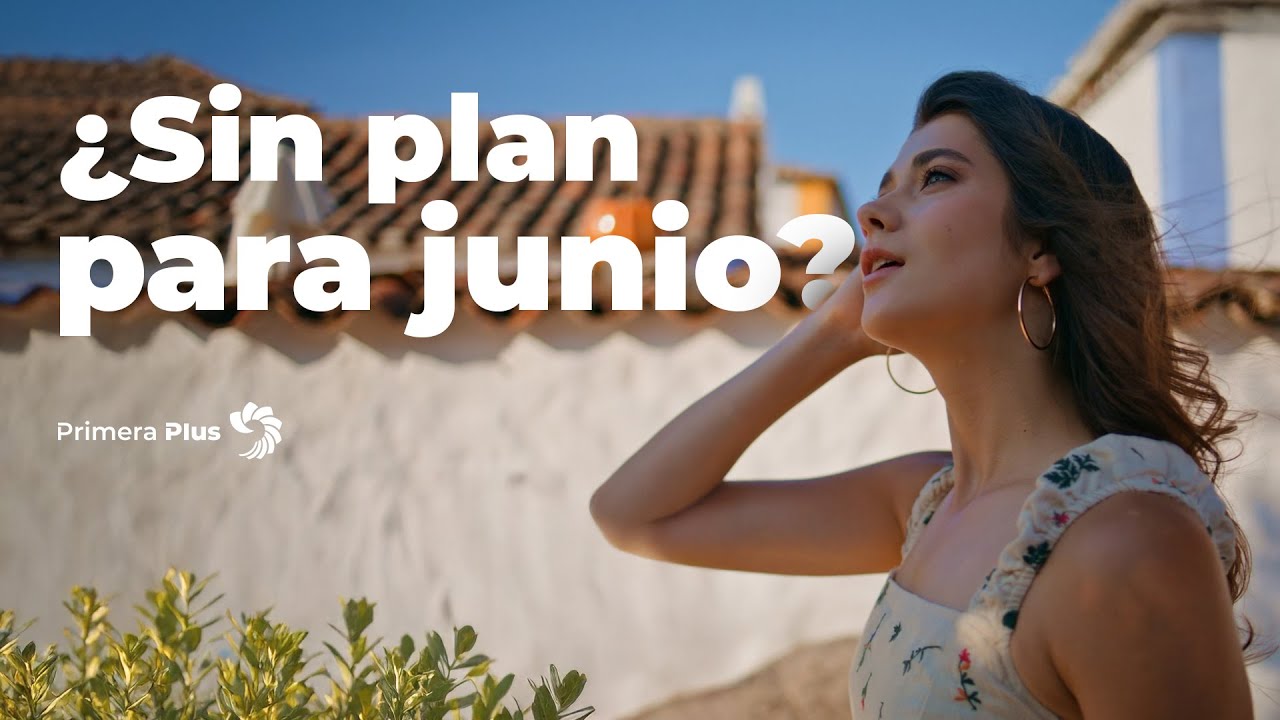 ¡Disfruta Junio con Primera Plus!
