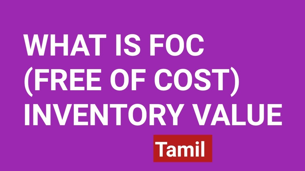 WHAT IS FOC ( FREE OF COST) INVENTORY TAMIL