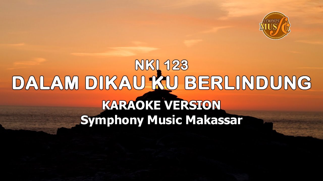 NKI 123 Dalam Dikau Ku Berlindung - KARAOKE VERSION