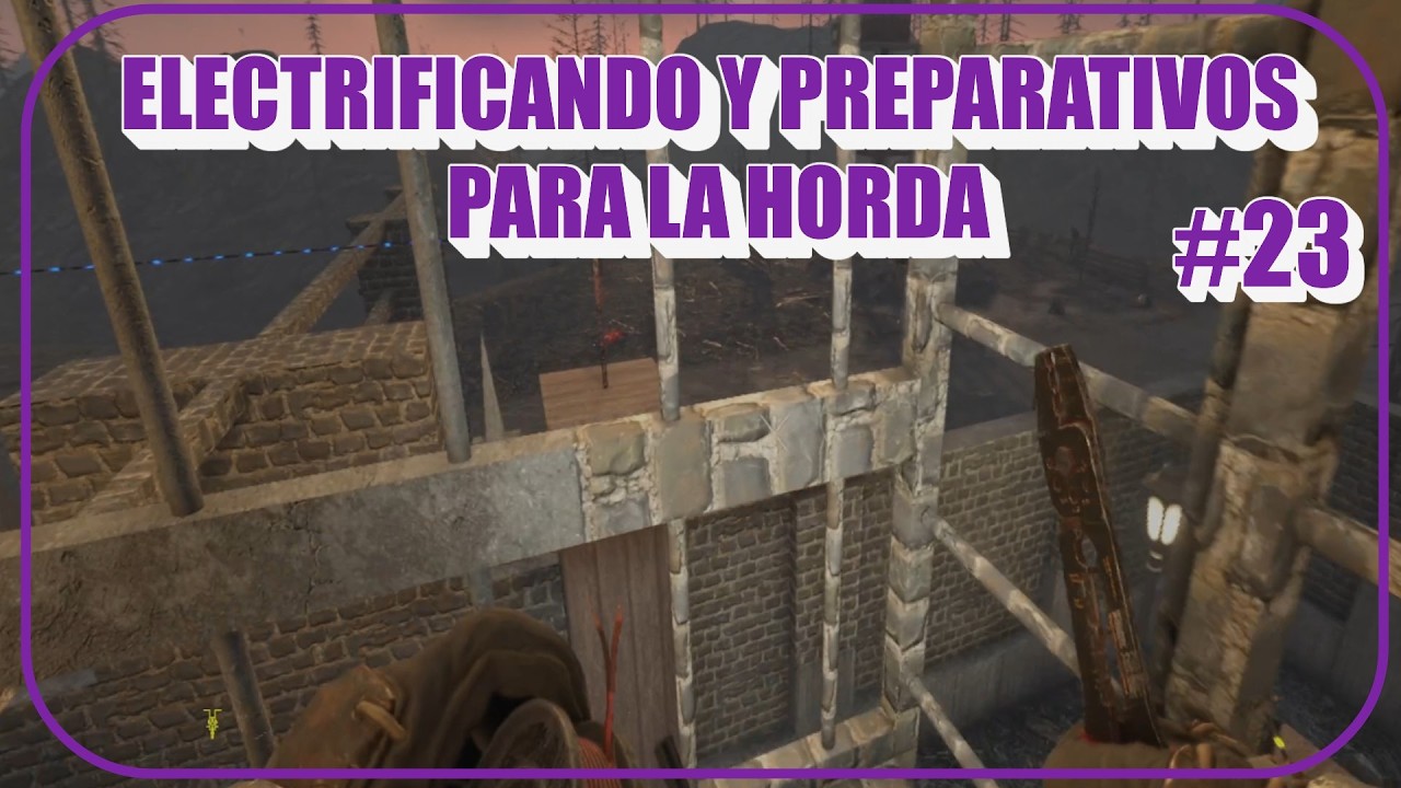 7 DAYS TO DIE #23 ELECTRIFICANDO Y PREPARATIVOS PARA LA HORDA