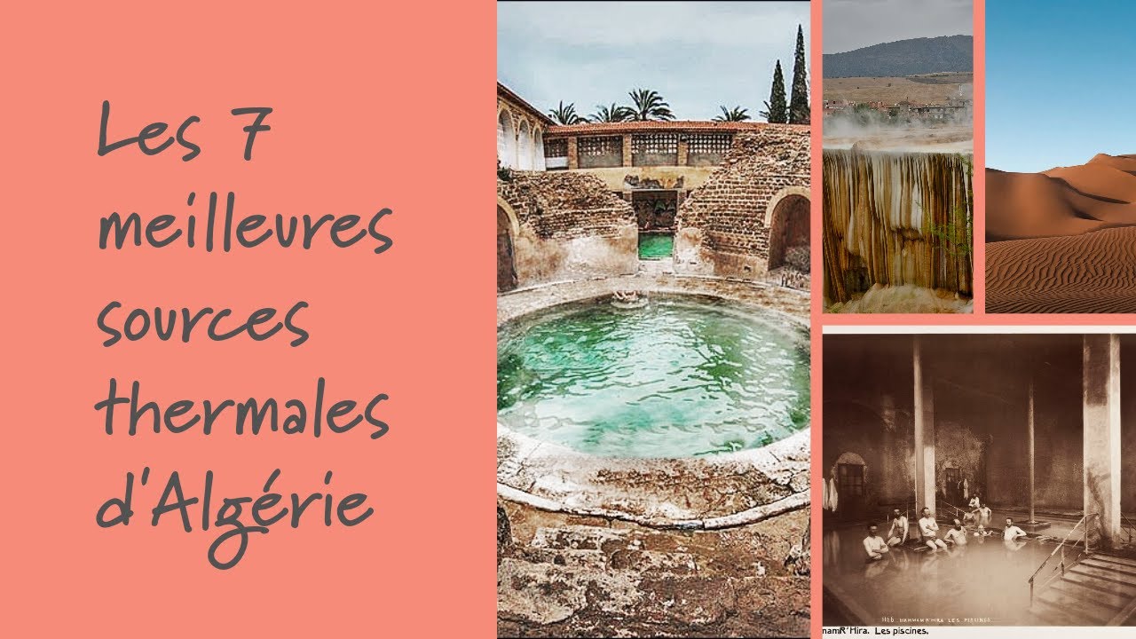 Les 7 meilleures sources thermales d'Alg&eacute;rie