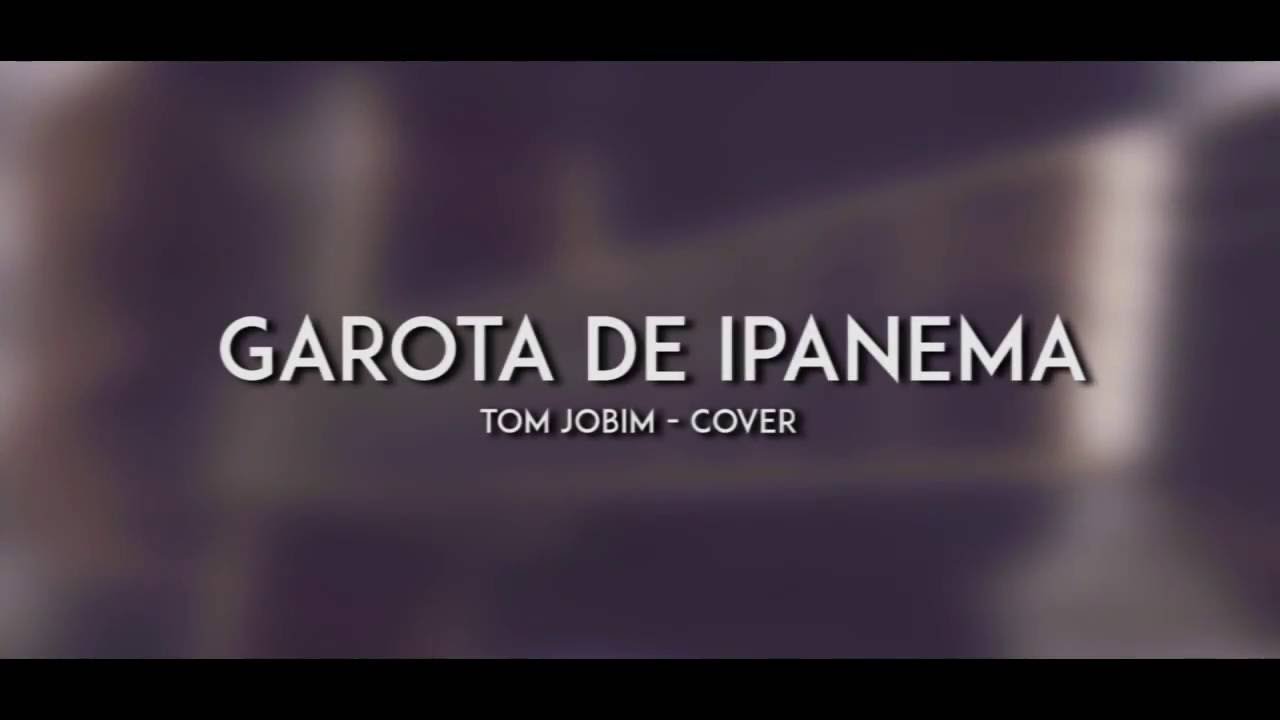 Garota de Ipanema   cover
