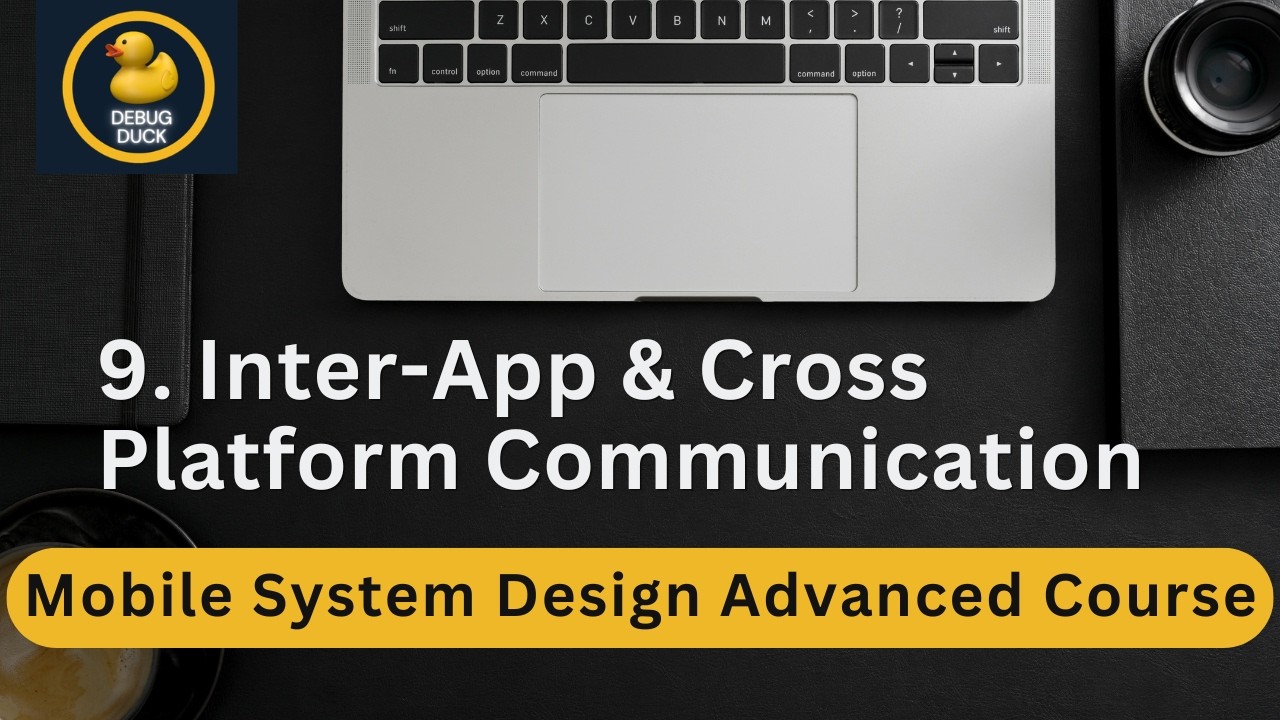 9- Inter App & Cross Platform Communication
