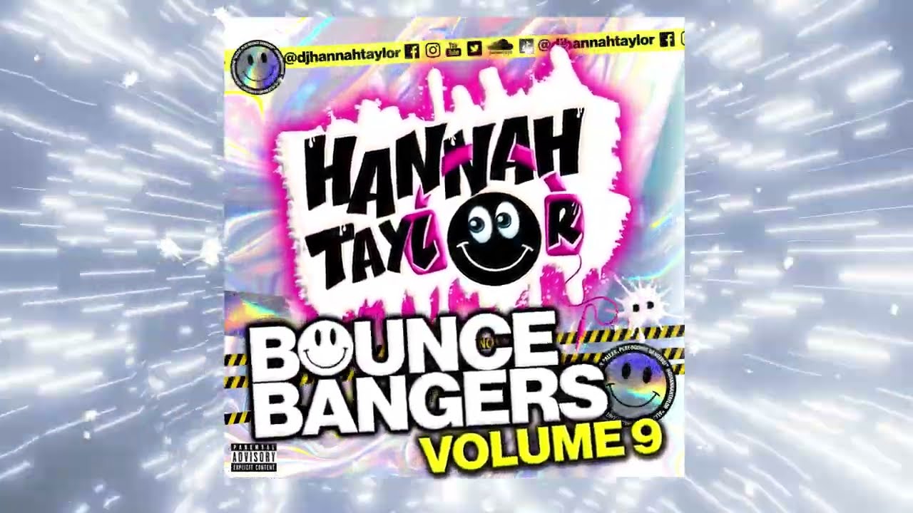 HANNAH TAYLOR - BOUNCE BANGERS VOLUME 9 - UK BOUNCE & HARD DANCE MIX💥💥💥💥💥💥💥💥💥
