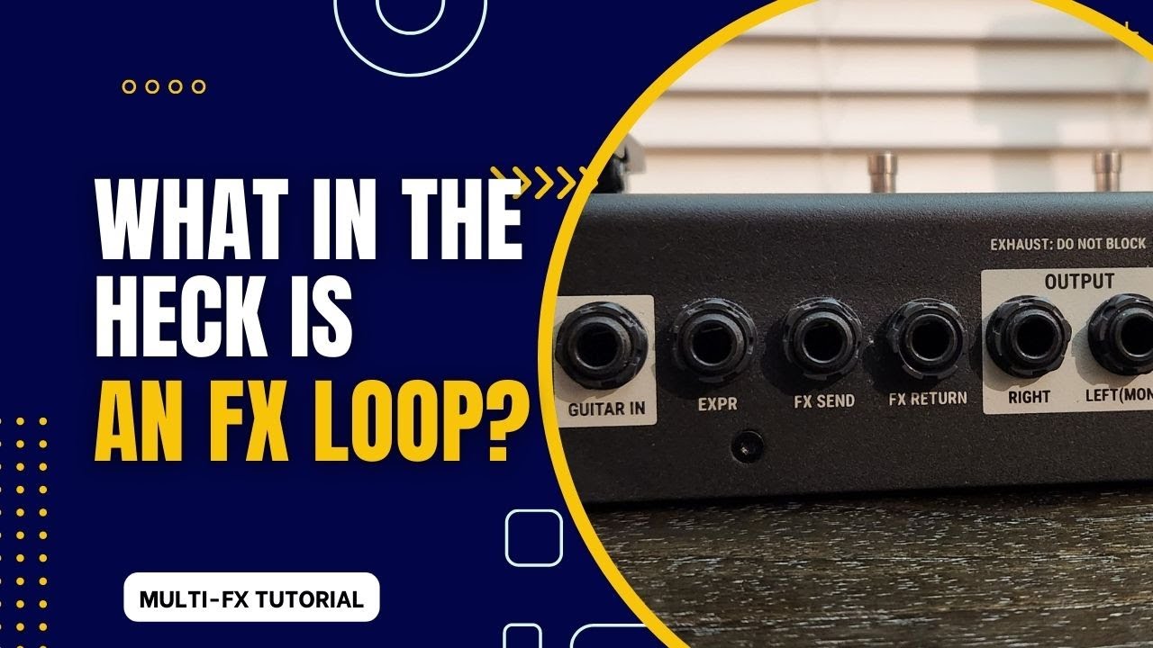 What In The Heck Is An FX Loop? Why Do You Need One?