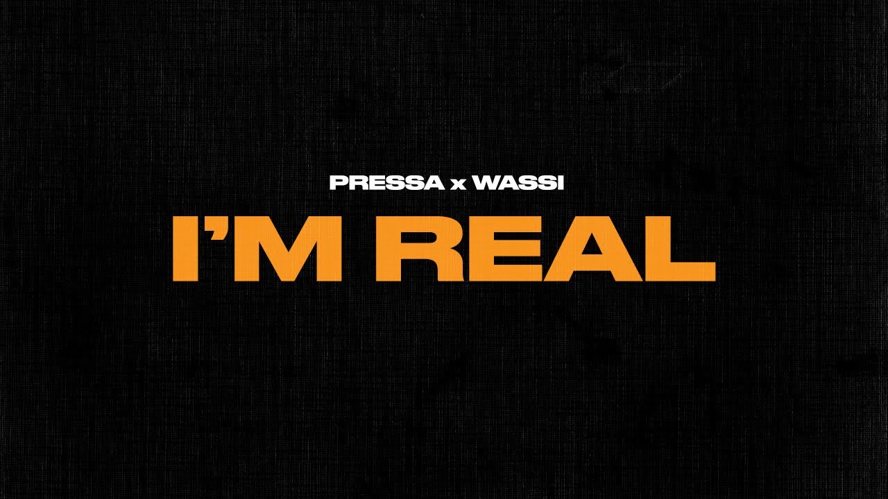 Pressa & Wassi - I'm Real