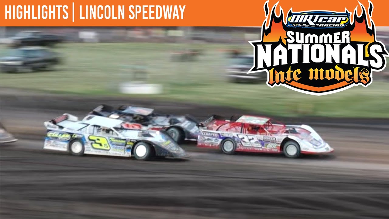DIRTcar Summer Nationals Late Models at Lincoln Speedway July 3, 2022 | HIGHLIGHTS