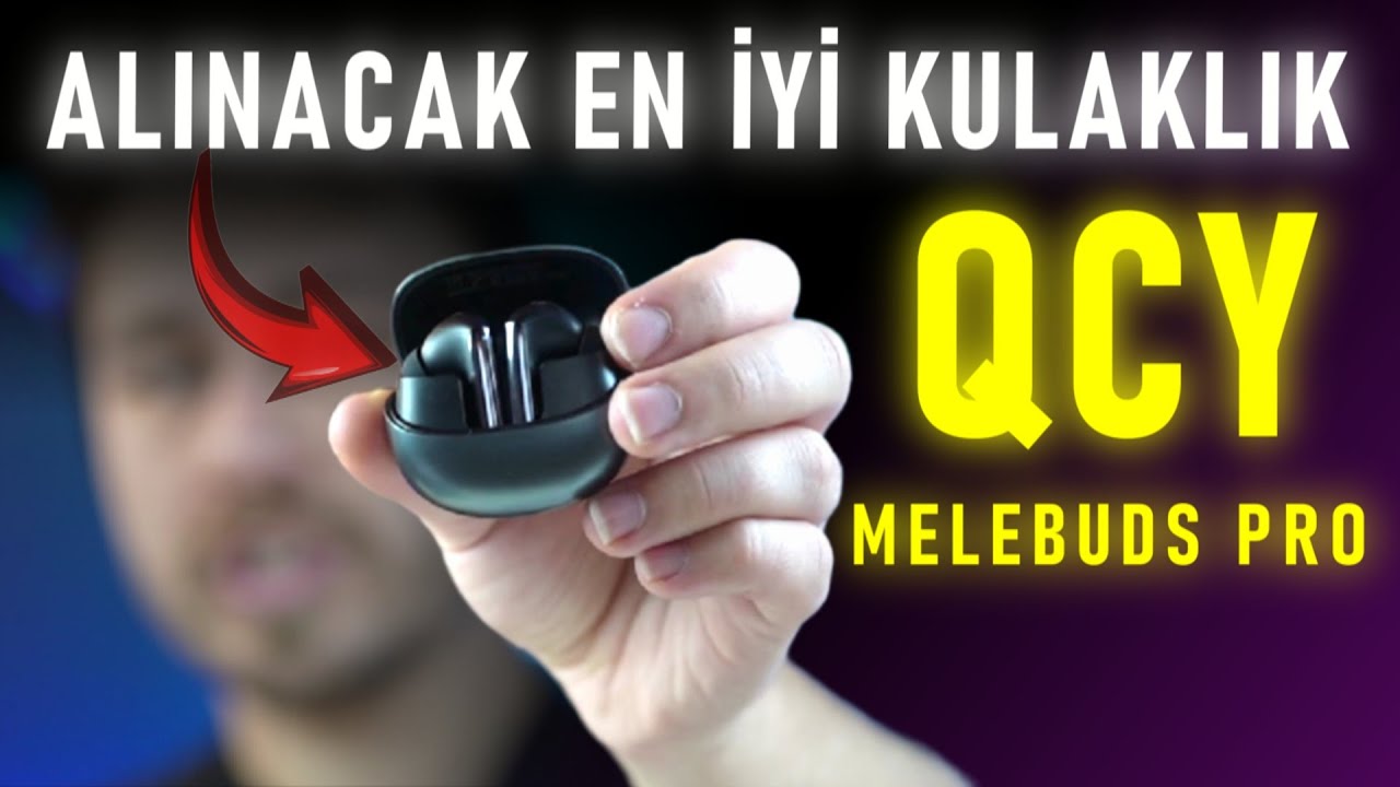 QCY MeloBuds Pro (HT08) İnceleme - ALINACAK EN İYİ KULAKLIK !!