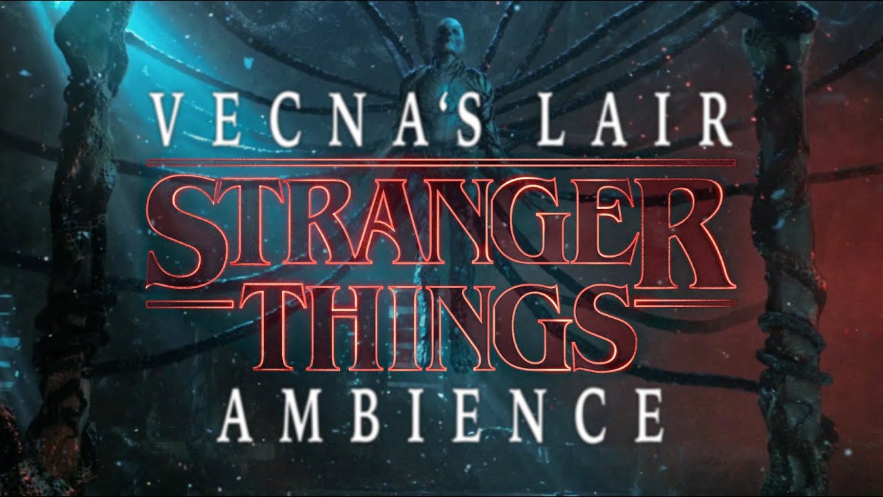 STRANGER THINGS - Vecna Ambience