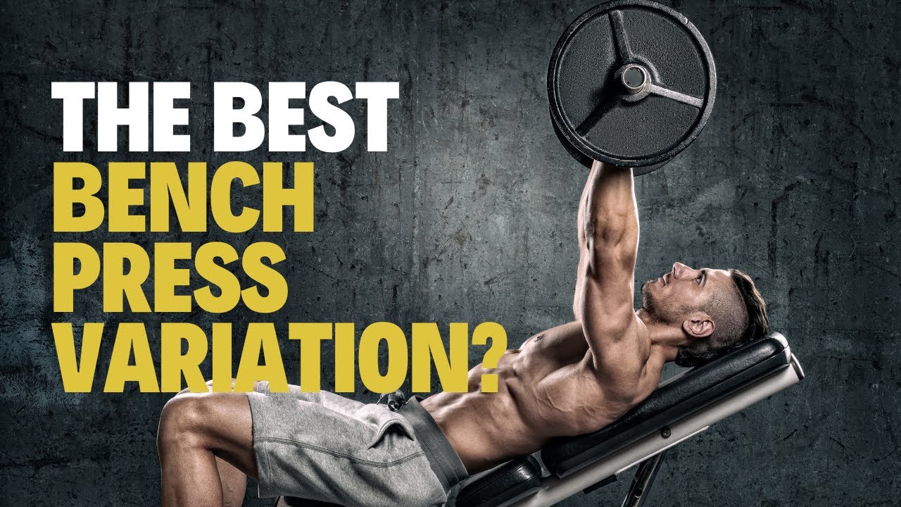The BEST Bench Press Variations - {Flat, Incline, Dumbbell?}