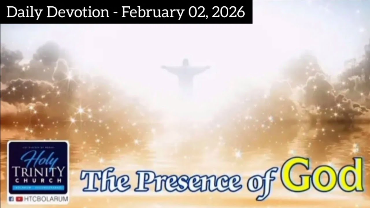 The Presence of God - Daily Bible Devotion (02.02.26)