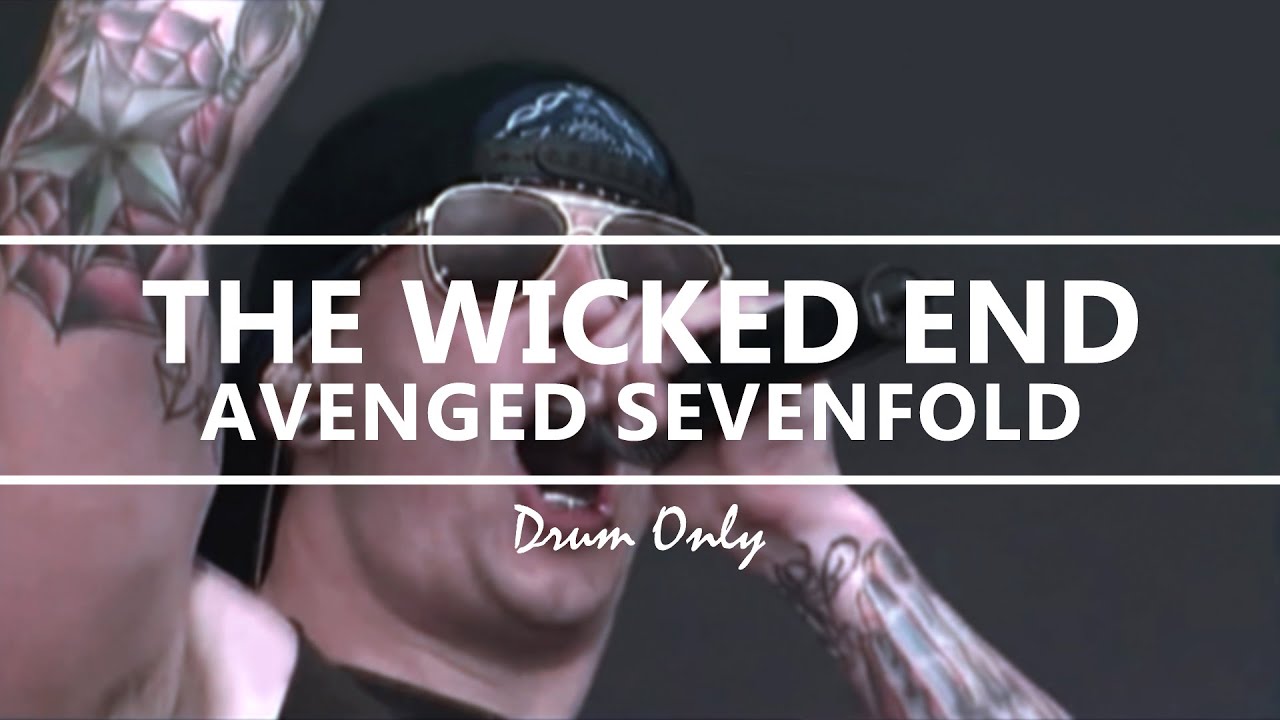 Avenged Sevenfold - The Wicked End (Drum Only)