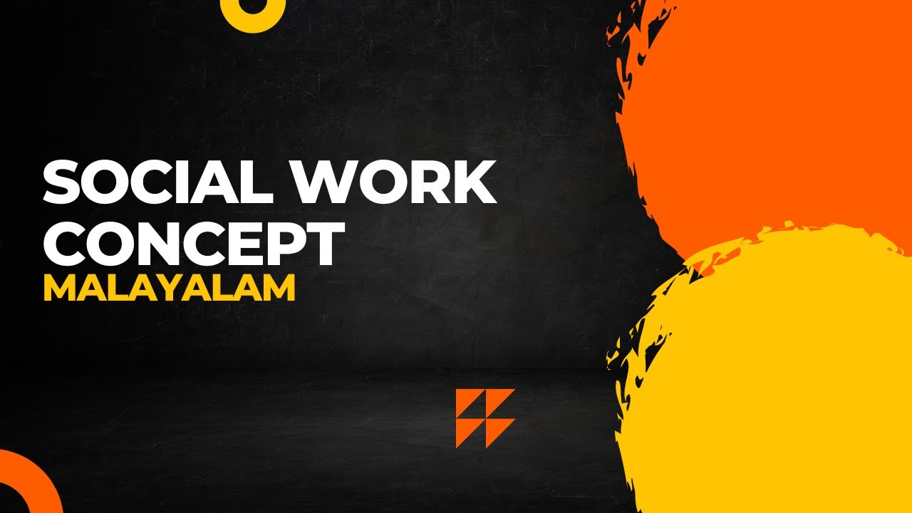 BASIC SOCIAL WORK CONCEPTS IN MALAYALAM