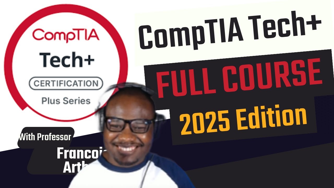 CompTIA Tech+ Full Course (2025 Edition) &ndash; Free IT Fundamentals Training for Beginners!