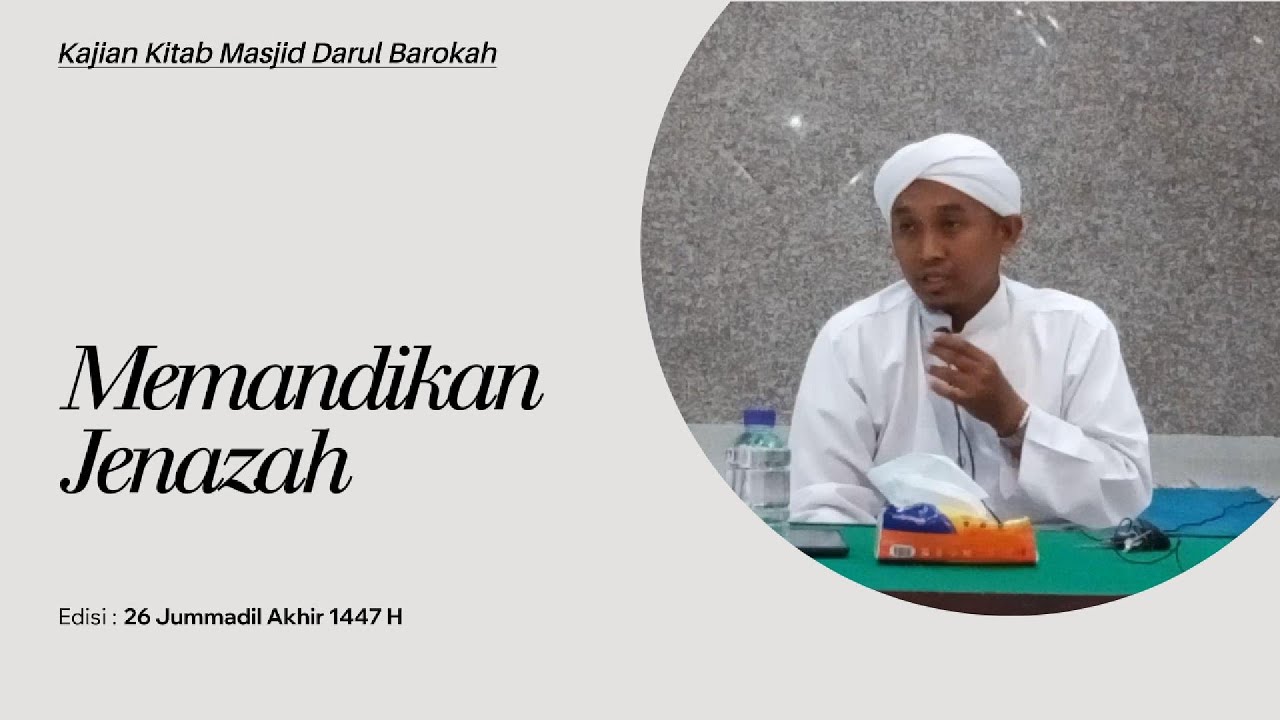 Memandikan Jenazah | Kajian Kitab Masjid Darul Barokah