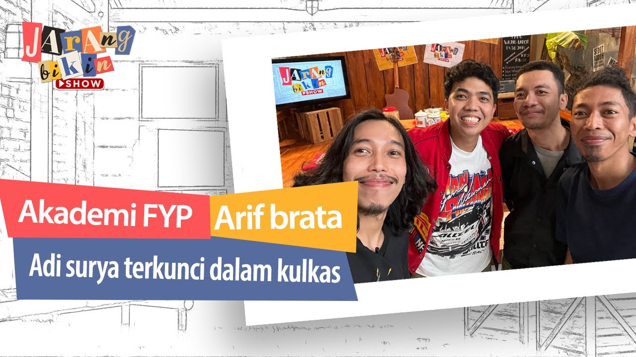 AKADEMI FYP ARIF BRATA. ADI SURYA TERKUNCI DALAM KULKAS - JARANG BIKIN SHOW
