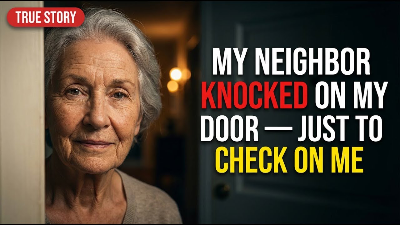 My Neighbor Knocked On My Door — Just To Check On Me