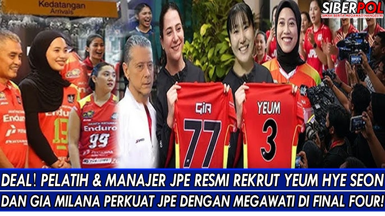DEAL🔥PELATIH & MANAJER JPE RESMI REKRUT YEUM HYE SEON & GIA PERKUAT JPE DGN MEGAWATI DI FINAL FOUR!