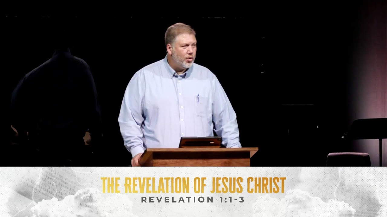 The Revelation of Jesus Christ - Revelation 1:1-3
