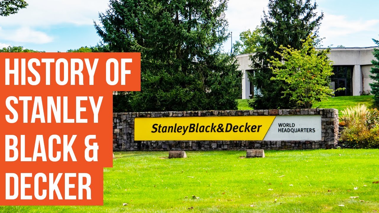 History of Stanley Black & Decker