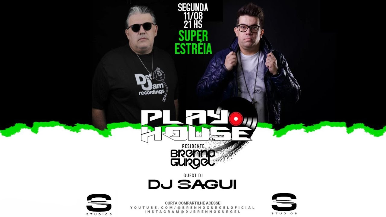 PLAY HOUSE EP 01 BRENNO GURGEL I SAGUI / ESTRÉIA DJ SAGUI STUDIOS
