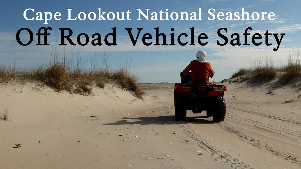 Off Road Vehicle Safety Video - Cape Lookout National Seashore