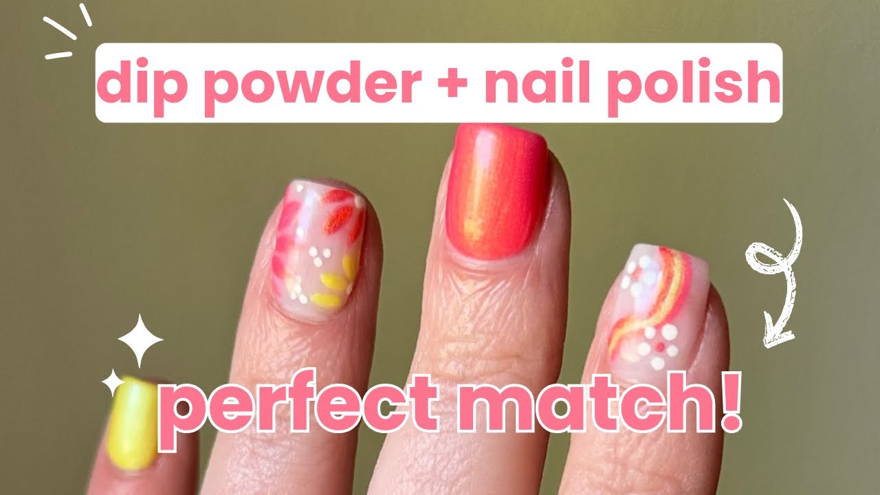 Dip Powder Nails + Nail Polish = Perfect Match!