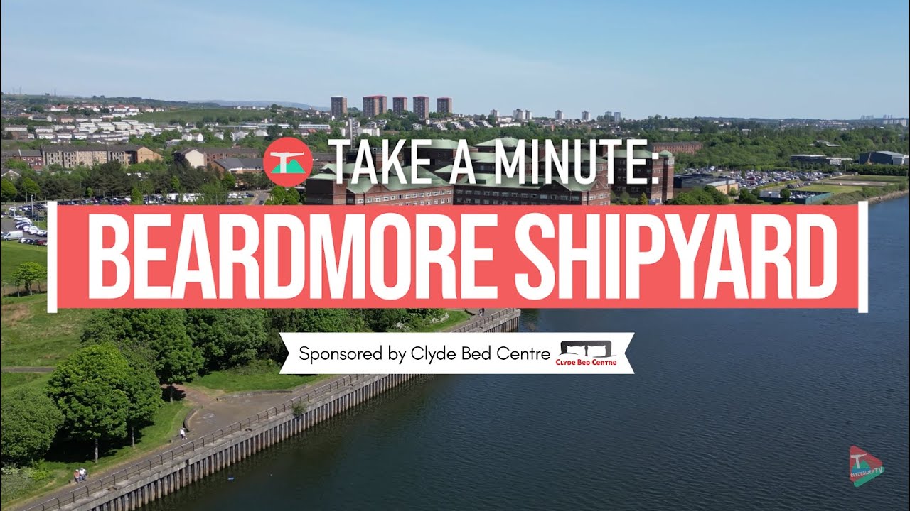 Take a Minute - Local Heritage: Beardmore Shipyards