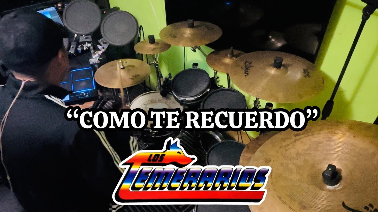 COMO TE RECUERDO | LOS TEMERARIOS | DRUM COVER