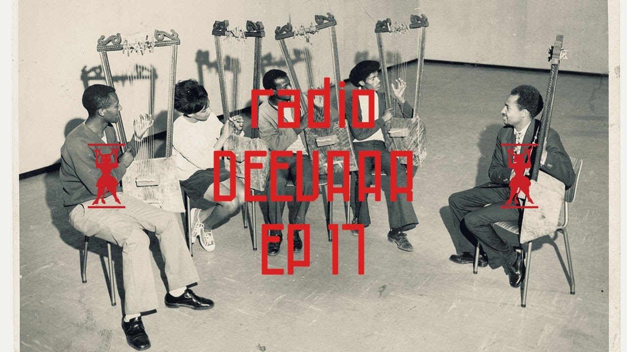 Radio DEEVAAR— Episode 17: New Wave Ethio-Jazz: Global Grooves & Rhythms